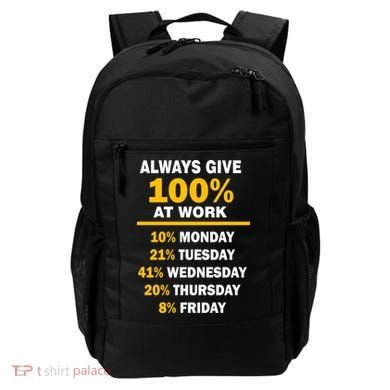 Always Give A 100% At Work Funny Backpack