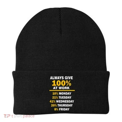 Always Give A 100% At Work Funny Beanie