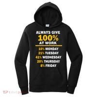 Always Give A 100% At Work Funny Women's Hoodie thumb 0