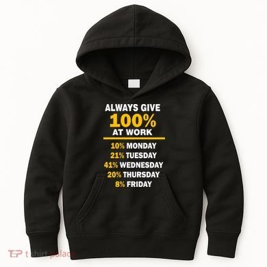 Always Give A 100% At Work Funny Kids Hoodie