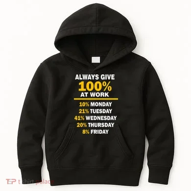 Always Give A 100% At Work Funny Kids Hoodie