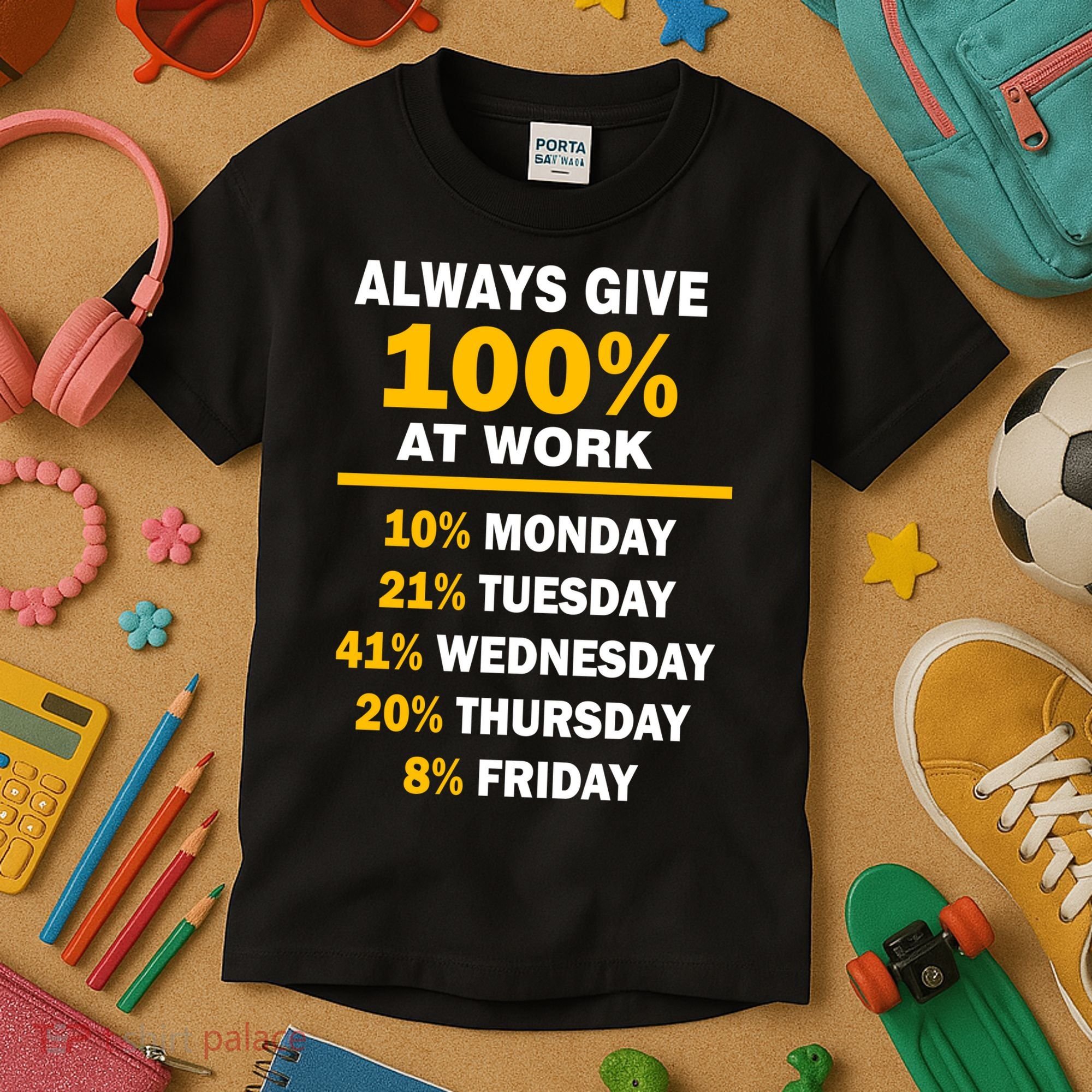 Always Give A 100% At Work Funny Kids T-Shirt