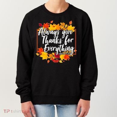 Always Give Thanks for Everything Ephesians 5:20 Women's Sweatshirt