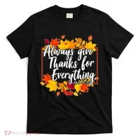 Always Give Thanks for Everything Ephesians 5:20 T-Shirt thumb 0