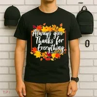 Always Give Thanks for Everything Ephesians 5:20 T-Shirt thumb 6