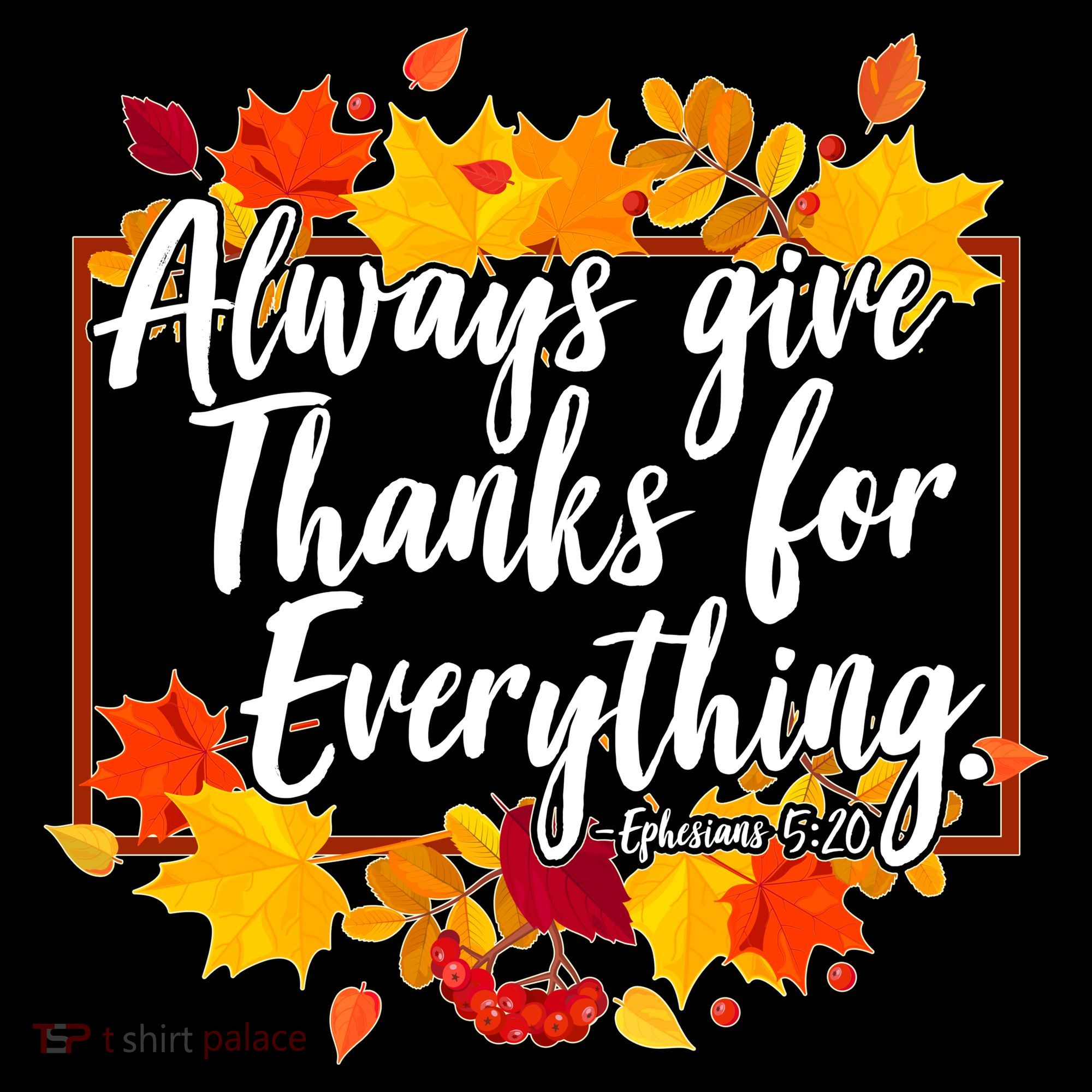 Always Give Thanks for Everything Ephesians 5:20 Ornament