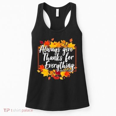 Always Give Thanks for Everything Ephesians 5:20 Women's Tank Top