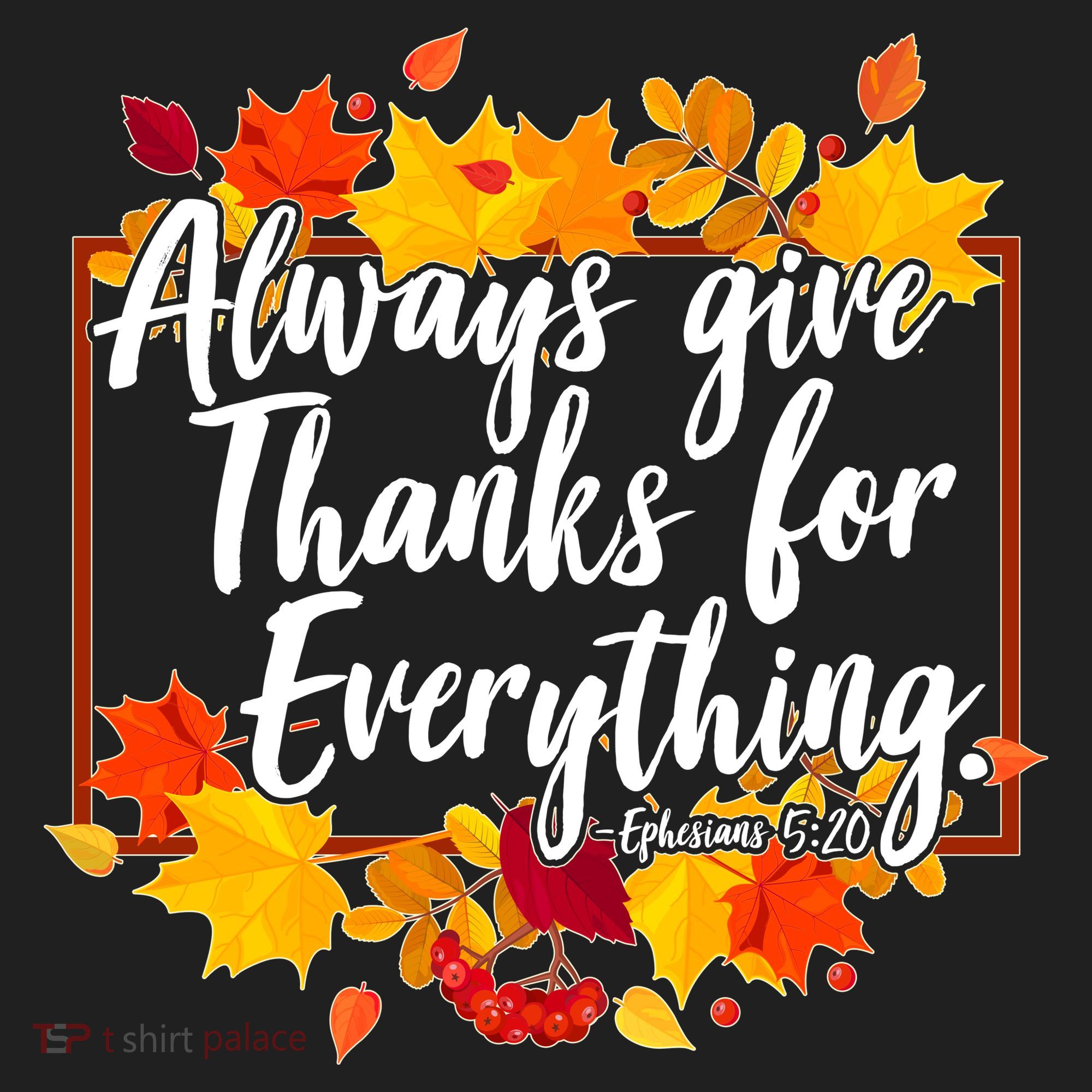 Always Give Thanks for Everything Ephesians 5:20 Hat
