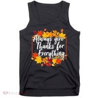 Always Give Thanks for Everything Ephesians 5:20 Tank Top thumb 0