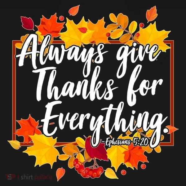 Always Give Thanks for Everything Ephesians 5:20 Women's T-Shirt