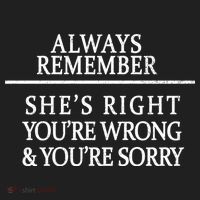 Always Remember She's Rights Your Wrong And Sorry  Women's Sweatshirt thumb 2
