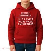 Always Remember She's Rights Your Wrong And Sorry  Kids Hoodie thumb 4