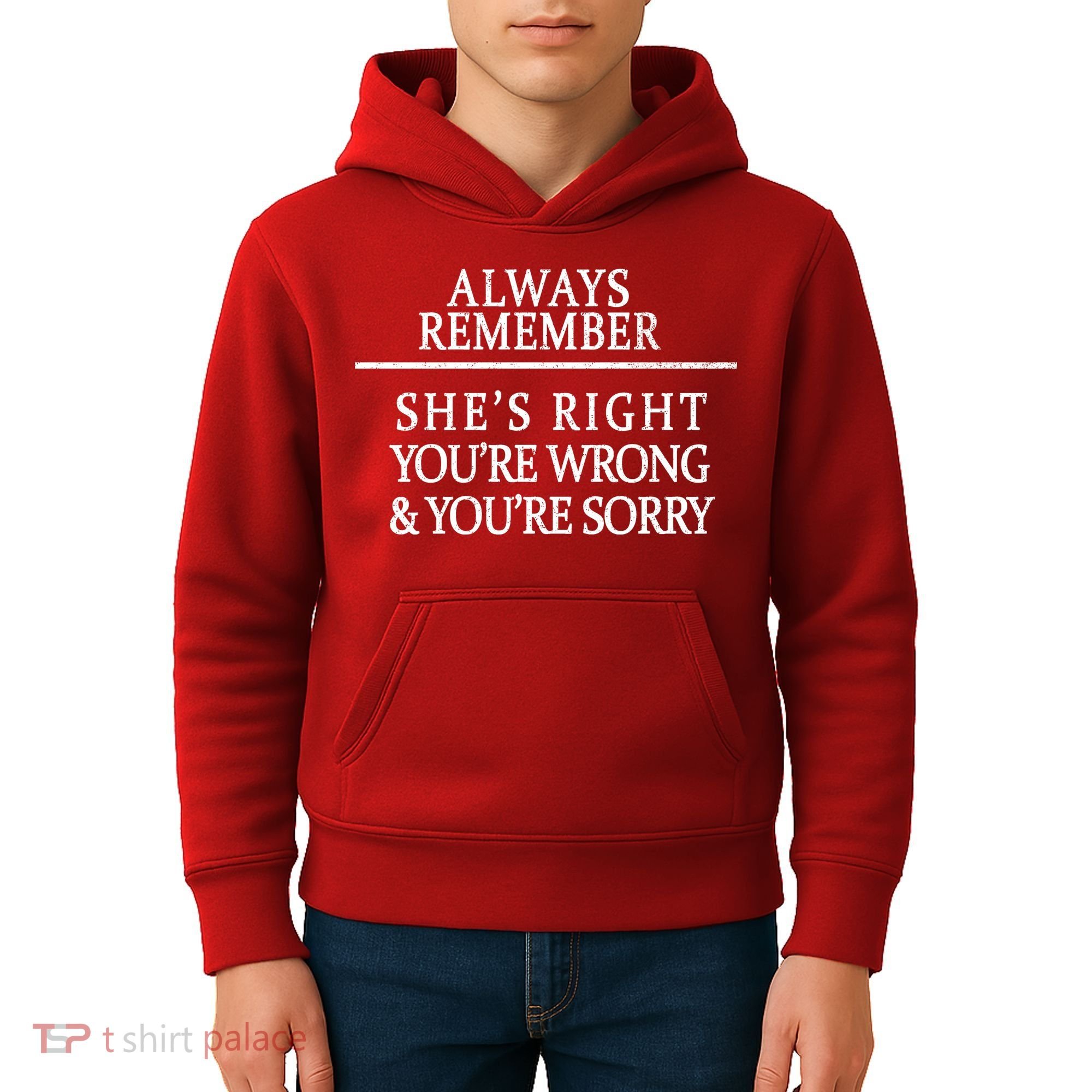 Always Remember She's Rights Your Wrong And Sorry  Kids Hoodie