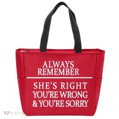 Always Remember She's Rights Your Wrong And Sorry  Tote Bag
