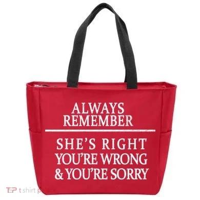 Always Remember She's Rights Your Wrong And Sorry  Tote Bag