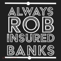 Always Rob Insured Banks 11oz C Handle Ceramic Mug thumb 5