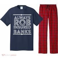 Always Rob Insured Banks Pajama Set thumb 0