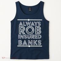 Always Rob Insured Banks Tank Top thumb 2