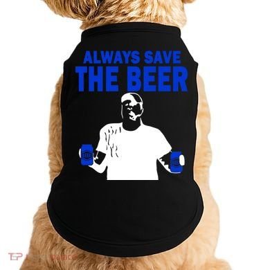 Always Save The Beers Funny Doggie Tank