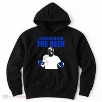 Always Save The Beers Funny Hoodie thumb 0