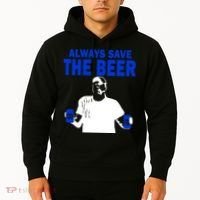 Always Save The Beers Funny Hoodie thumb 2