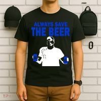 Always Save The Beers Funny T-Shirt thumb 6