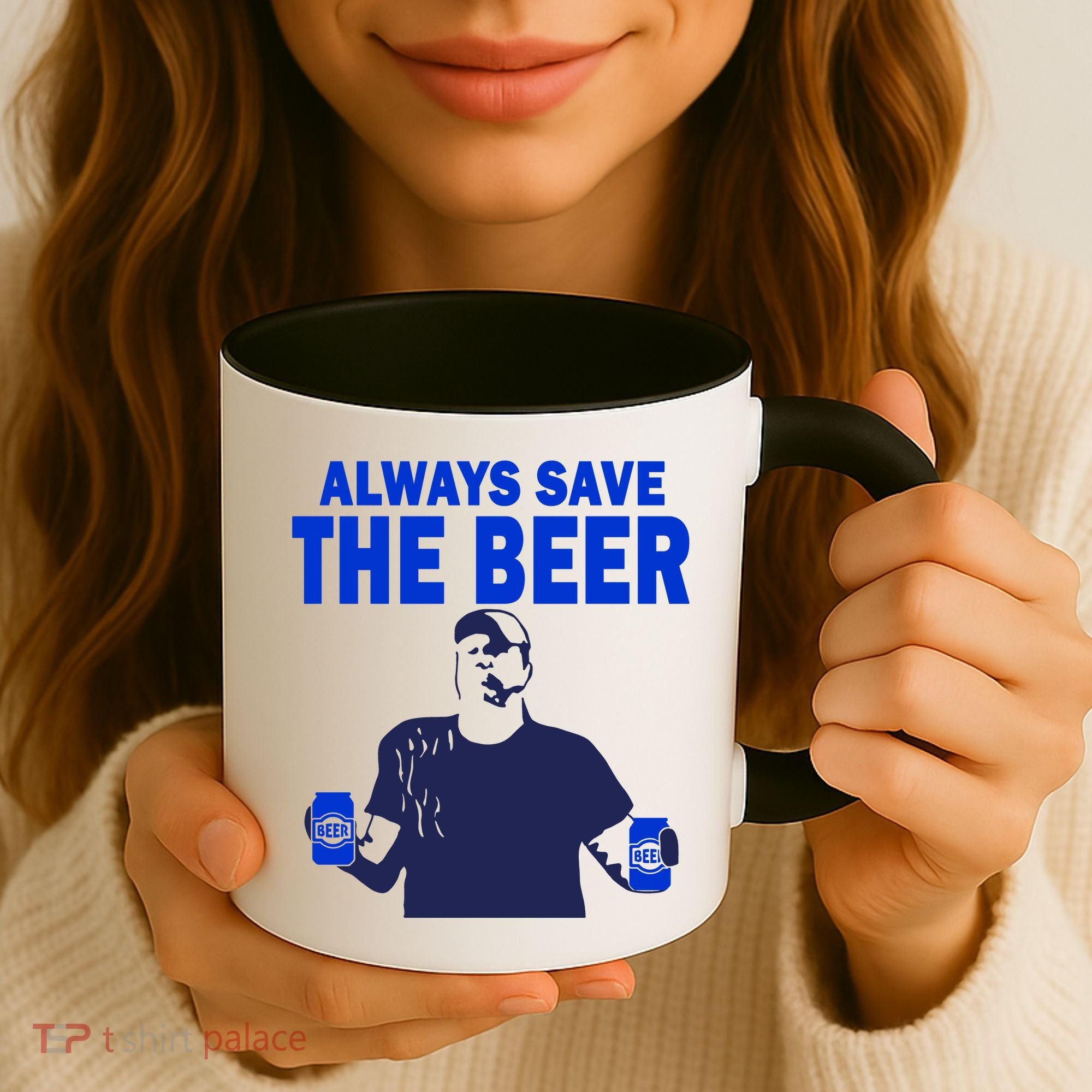Always Save The Beers Funny Coffee Mug