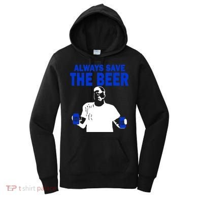 Always Save The Beers Funny Women's Hoodie