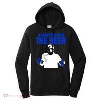 Always Save The Beers Funny Women's Hoodie thumb 0