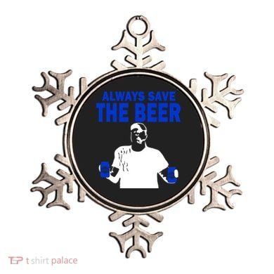 Always Save The Beers Funny Ornament