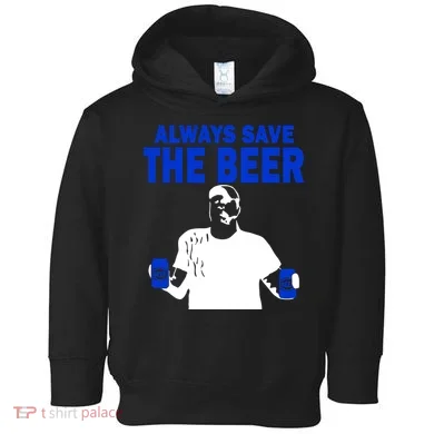 Always Save The Beers Funny Toddler Hoodie