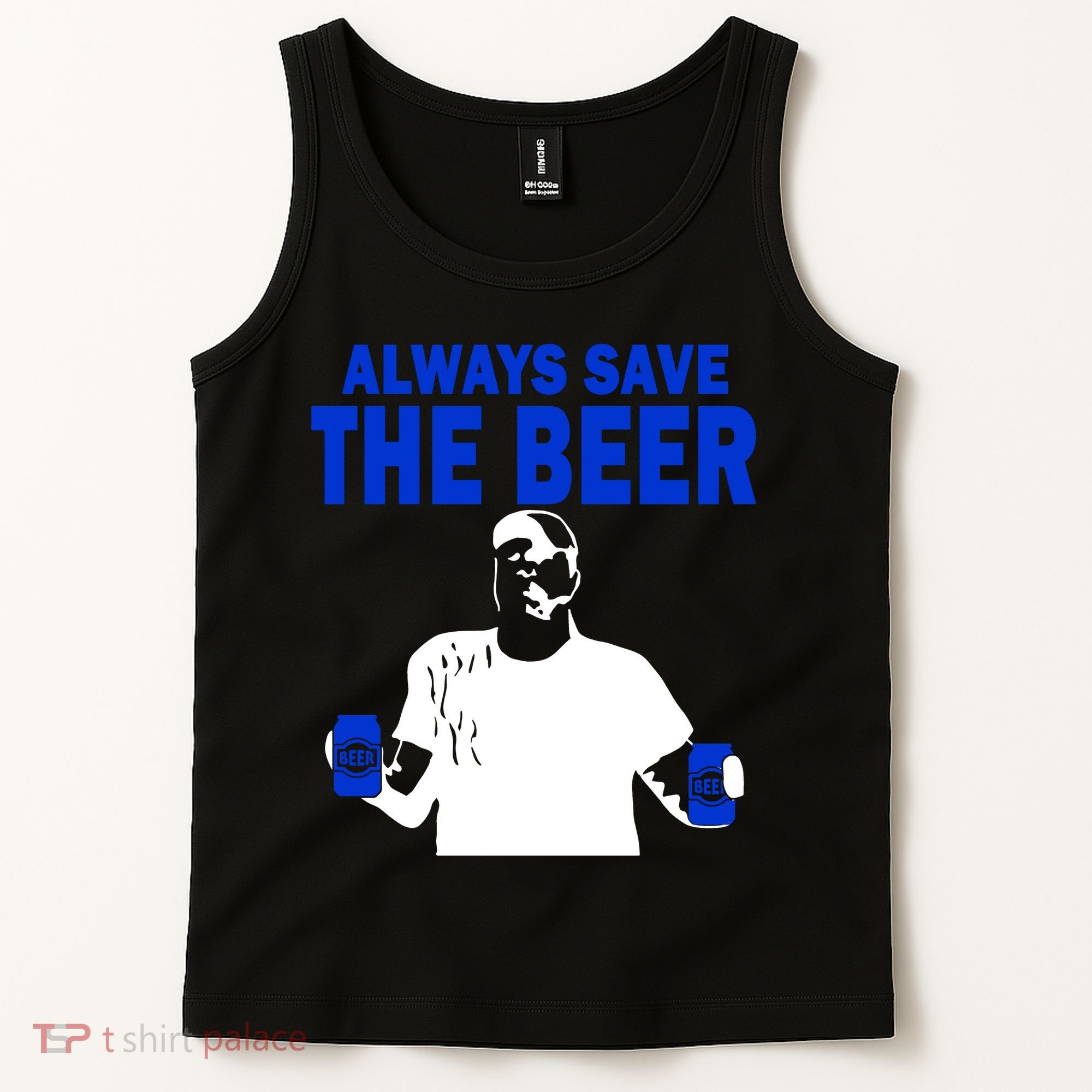 Always Save The Beers Funny Tank Top