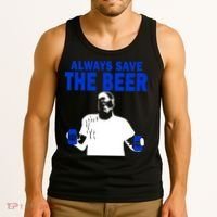 Always Save The Beers Funny Tank Top thumb 3