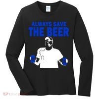 Always Save The Beers Funny Women's Long Sleeve Shirt thumb 0