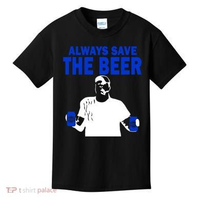 Always Save The Beers Funny Kids T-Shirt
