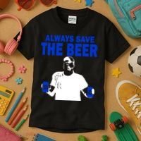 Always Save The Beers Funny Kids T-Shirt thumb 3