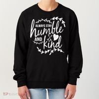 Always Stay Kind Humble Anti-Bullying Women's Sweatshirt thumb 0