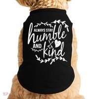 Always Stay Kind Humble Anti-Bullying Doggie Tank thumb 0