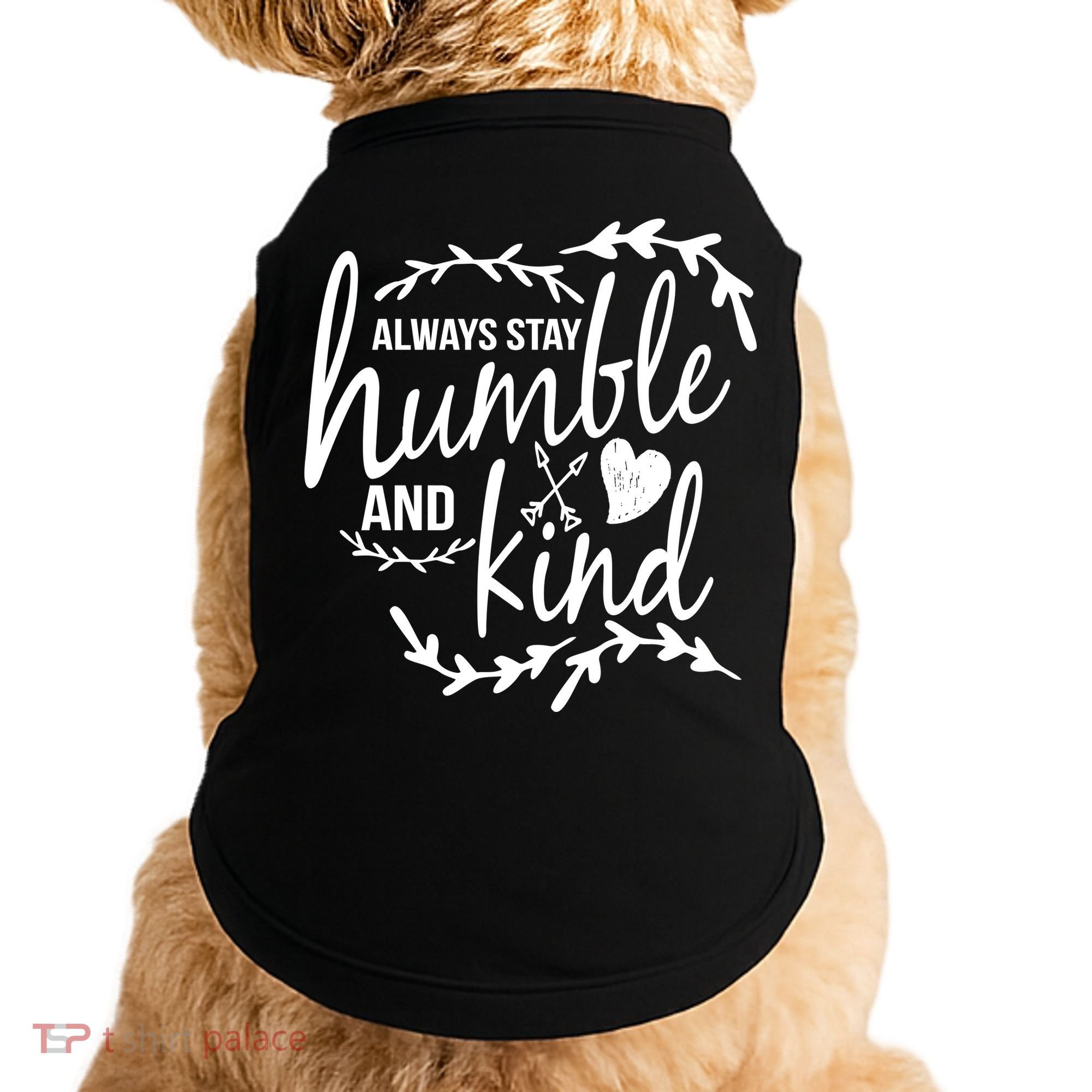 Always Stay Kind Humble Anti-Bullying Doggie Tank