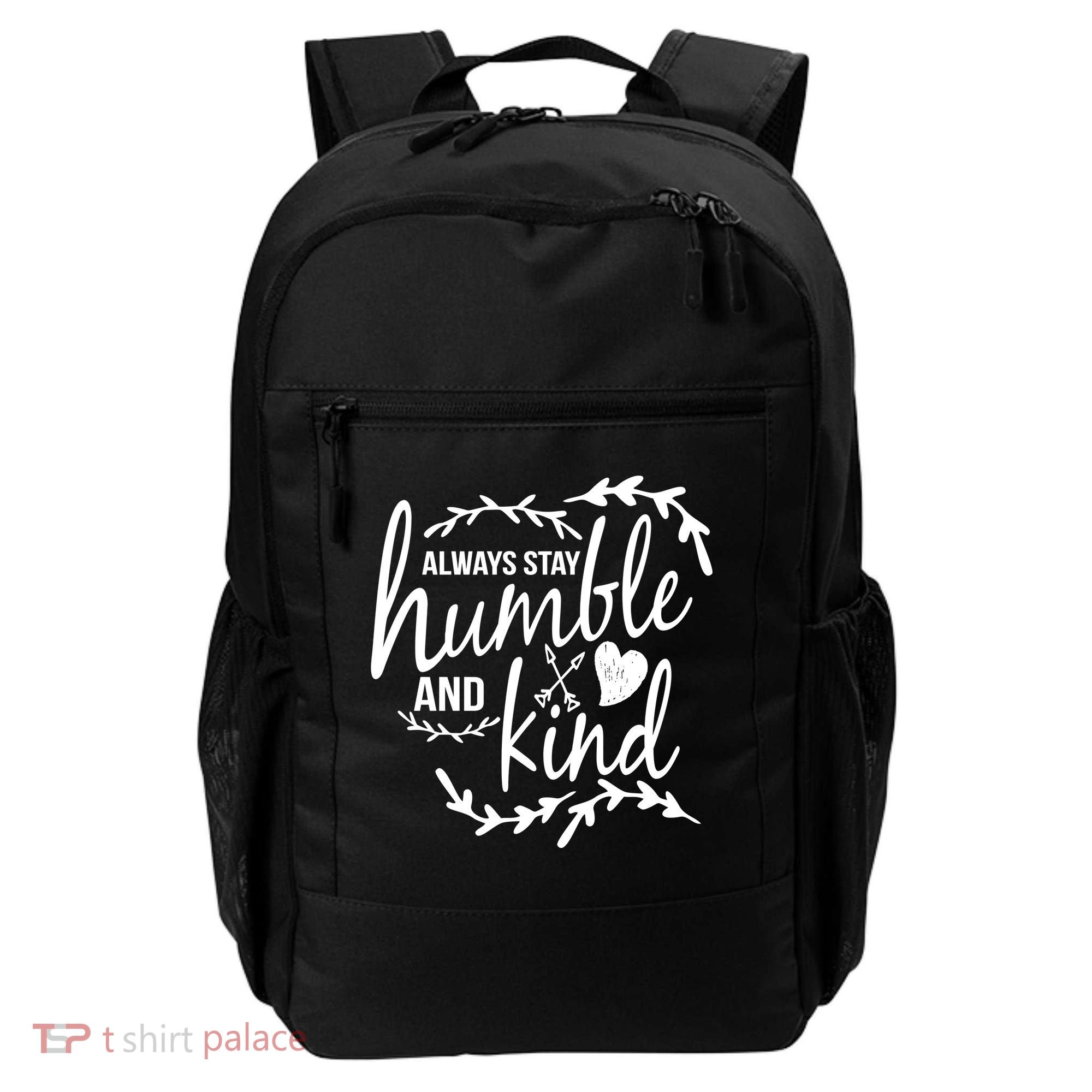 Always Stay Kind Humble Anti-Bullying Backpack