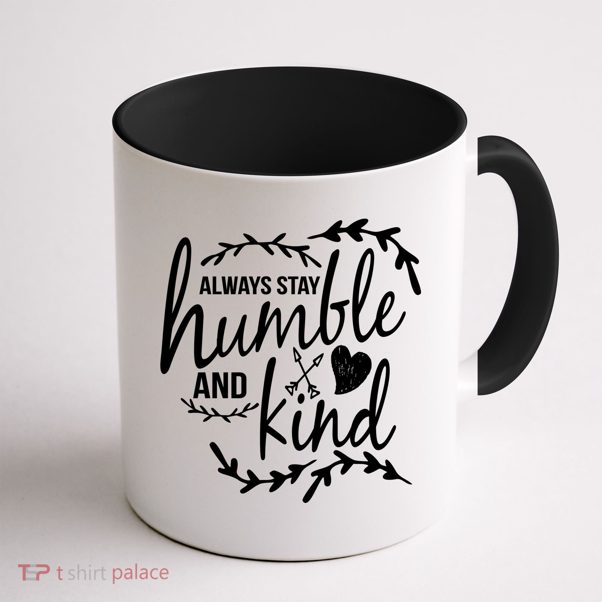 Always Stay Kind Humble Anti-Bullying Coffee Mug