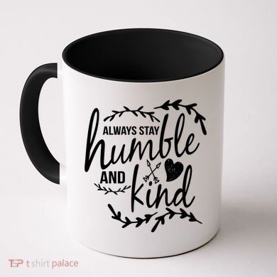 Always Stay Kind Humble Anti-Bullying Coffee Mug