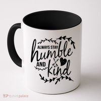 Always Stay Kind Humble Anti-Bullying Coffee Mug thumb 0