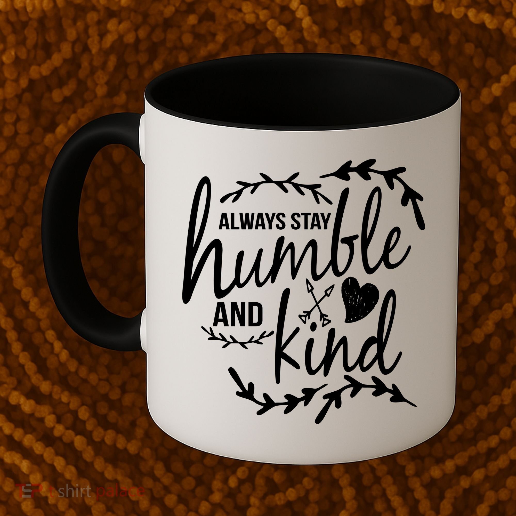 Always Stay Kind Humble Anti-Bullying Coffee Mug