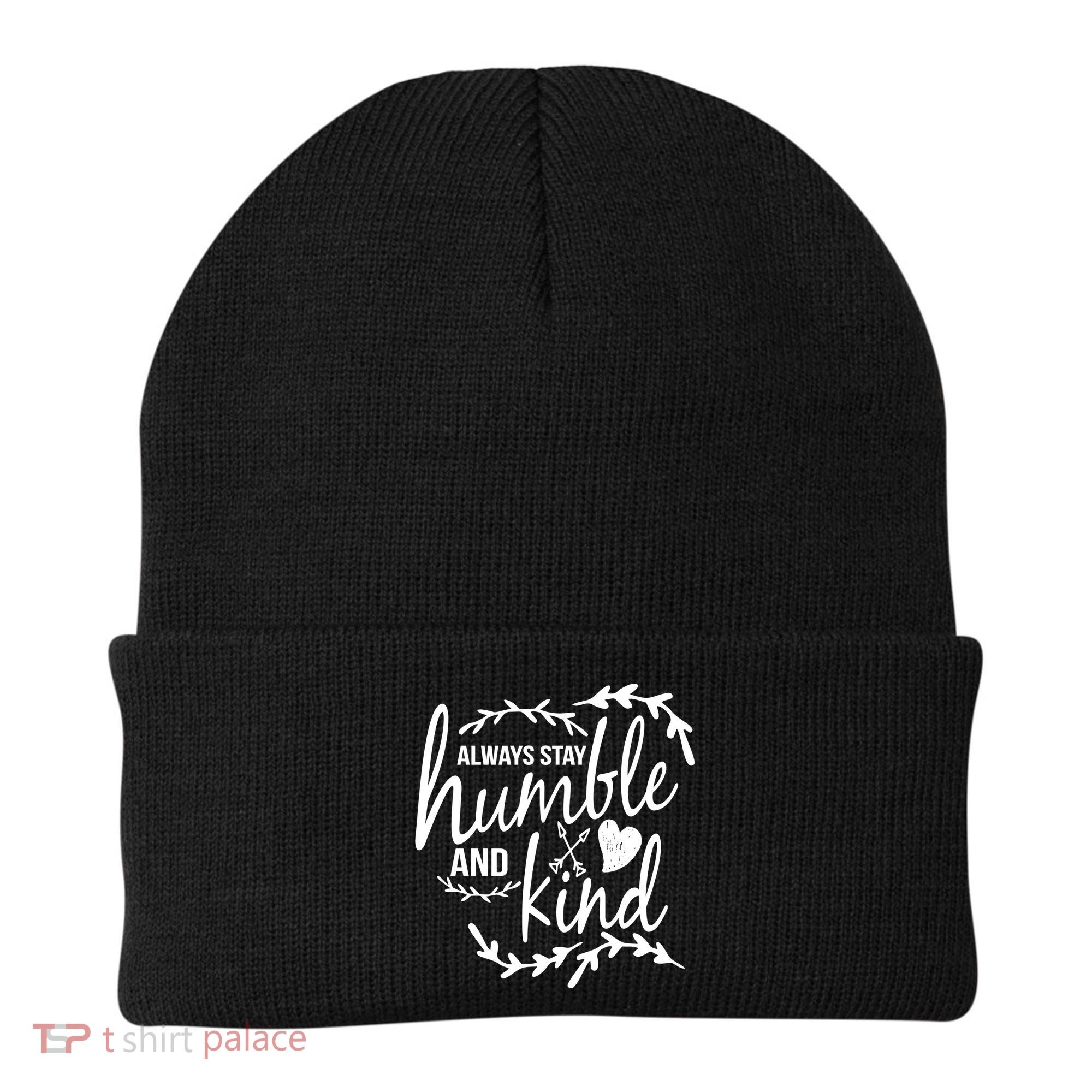 Always Stay Kind Humble Anti-Bullying Beanie