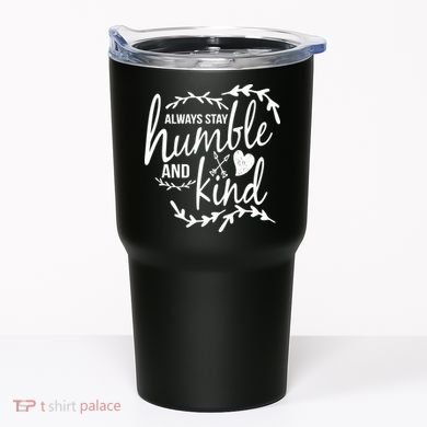 Always Stay Kind Humble Anti-Bullying Tumbler