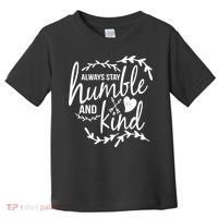 Always Stay Kind Humble Anti-Bullying Toddler T-Shirt thumb 0