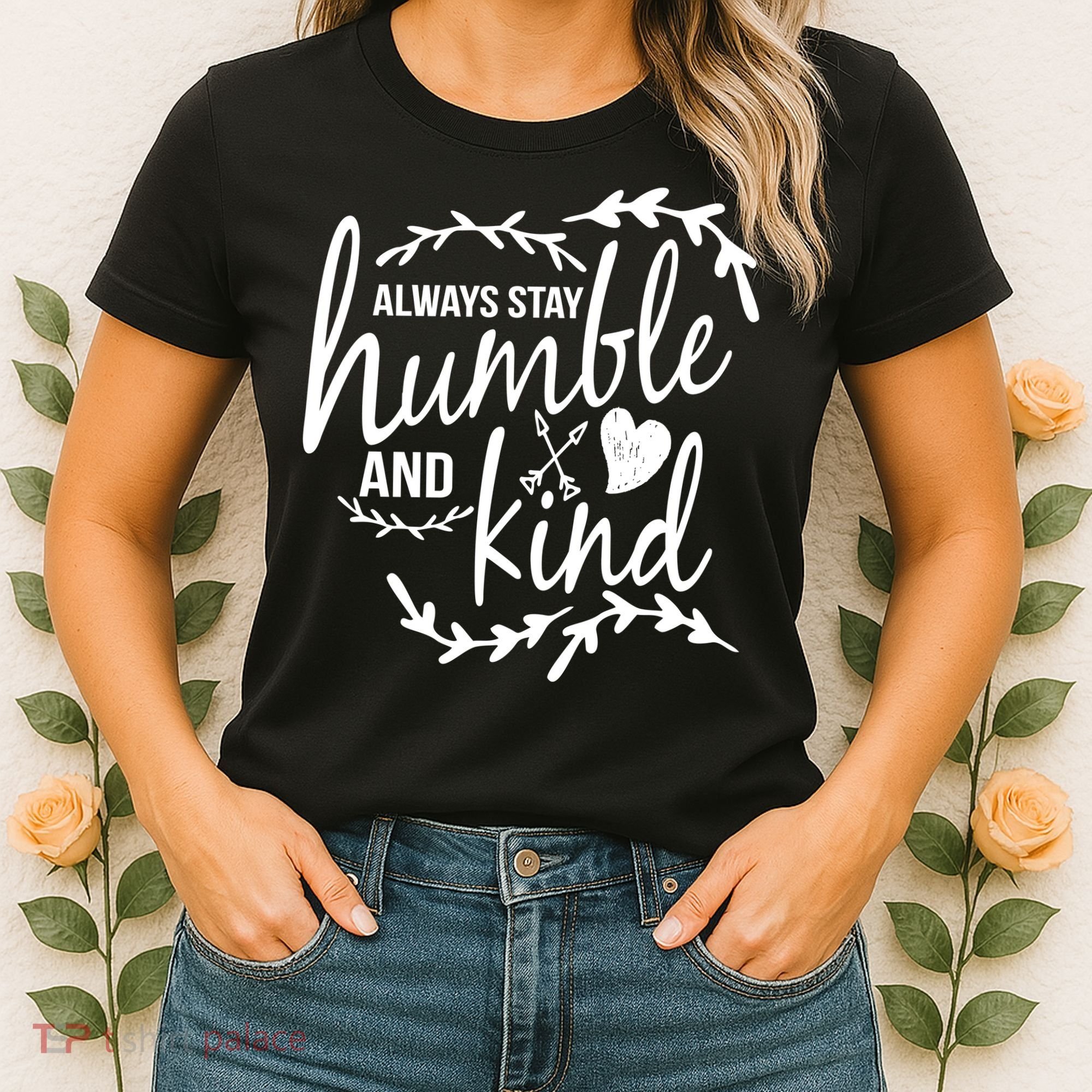 Always Stay Kind Humble Anti-Bullying Women's T-Shirt