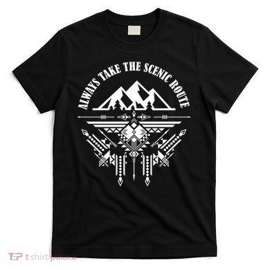Always Take The Scenic Route T-Shirt