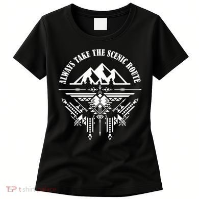 Always Take The Scenic Route Women's T-Shirt